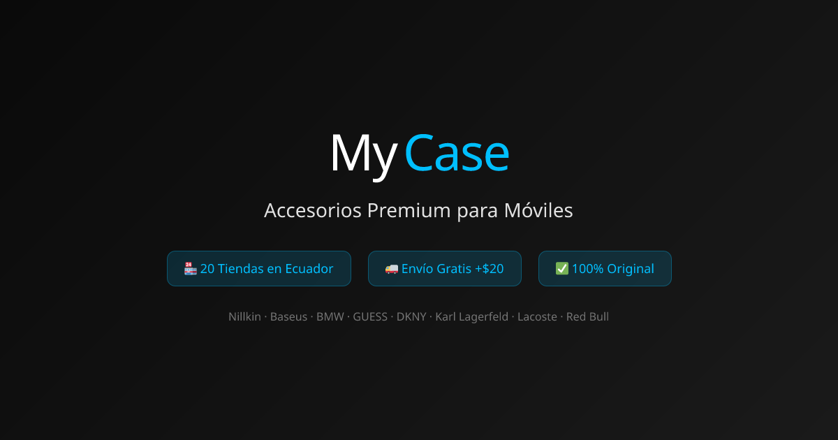 MyCase — Estuches y Accesorios Premium para Celulares | Ecuador